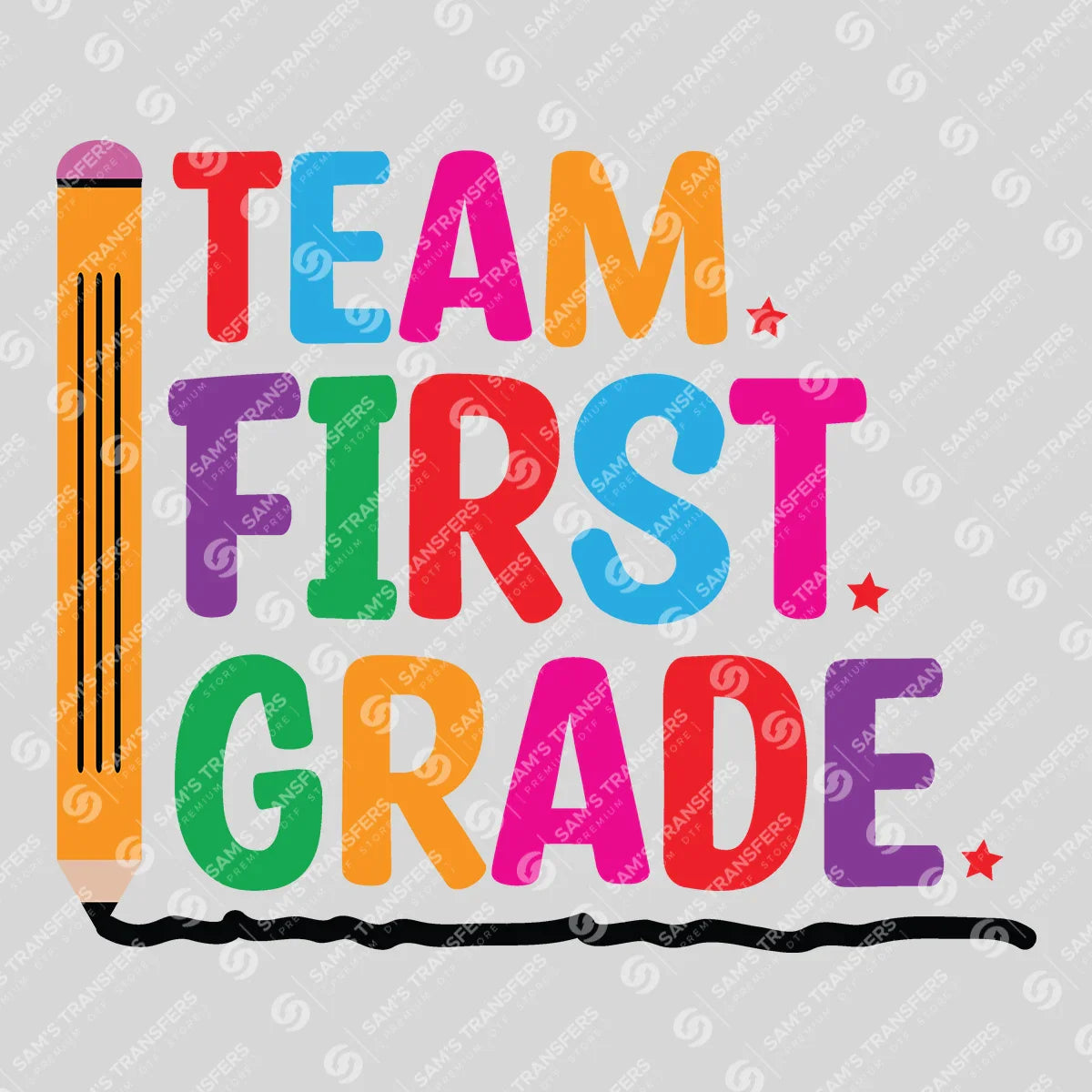 Apparel featuring a Team First Grade Pencil-themed DTF transfer.