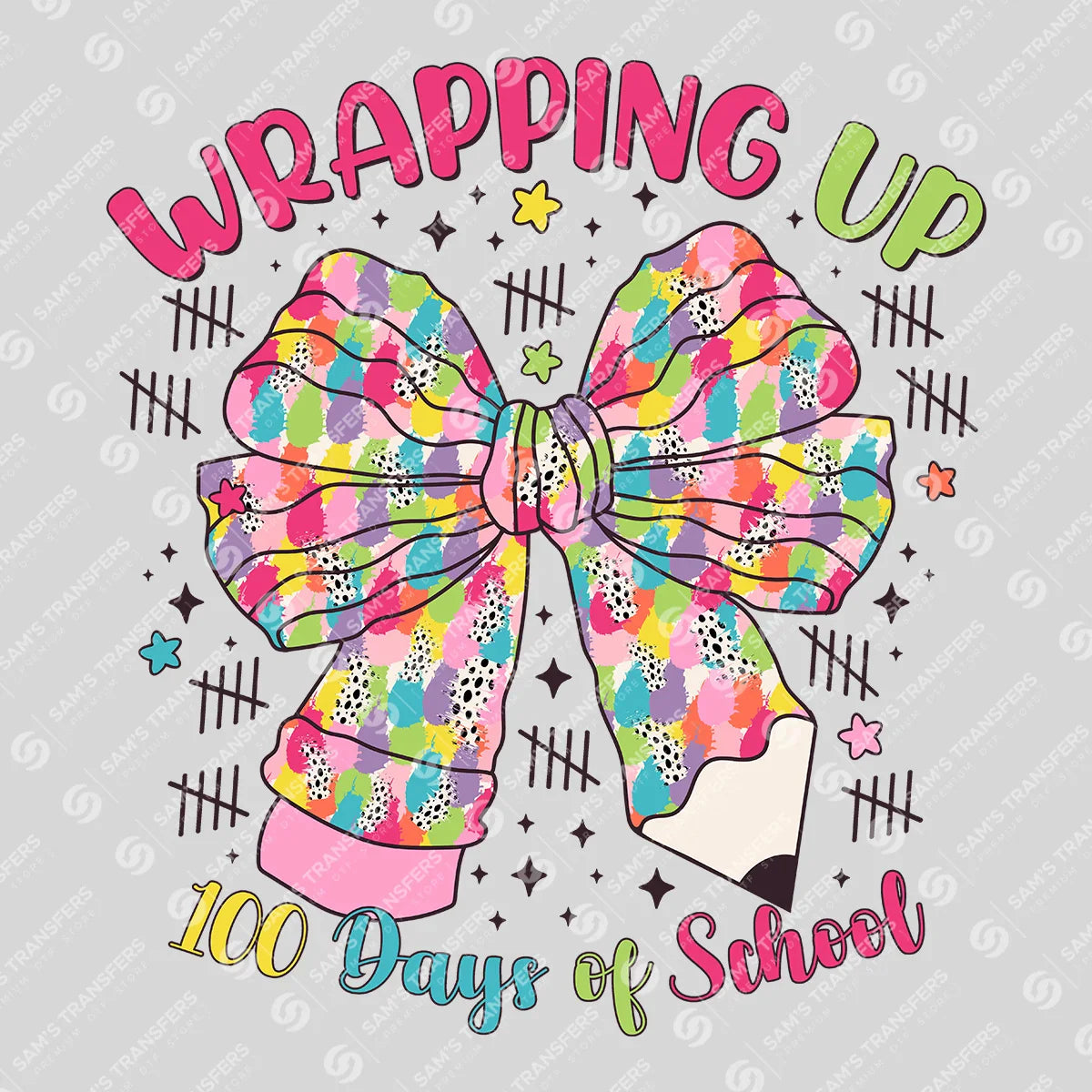 Apparel featuring a Wrapping Up 100 Days of School-themed DTF transfer.