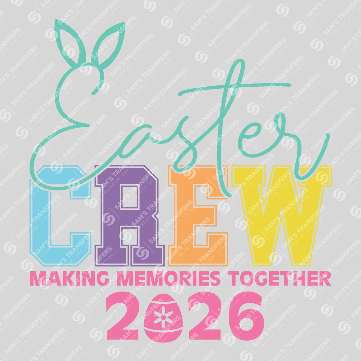 Apparel featuring a Easter Crew 2026-themed DTF transfer.