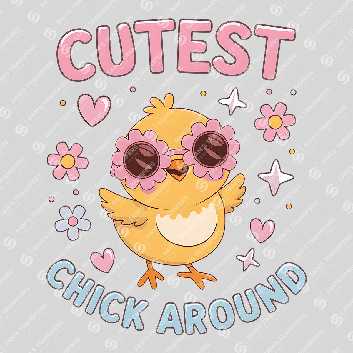 Apparel featuring a Cutest Chick Around-themed DTF transfer.