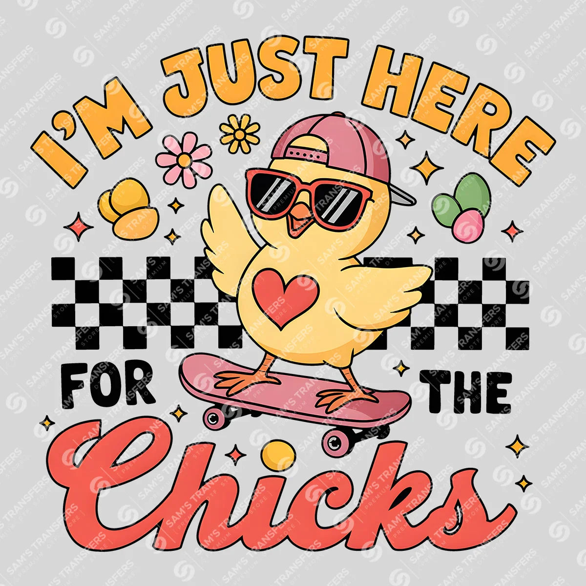 Apparel featuring a Just Here For The Chicks-themed DTF transfer.