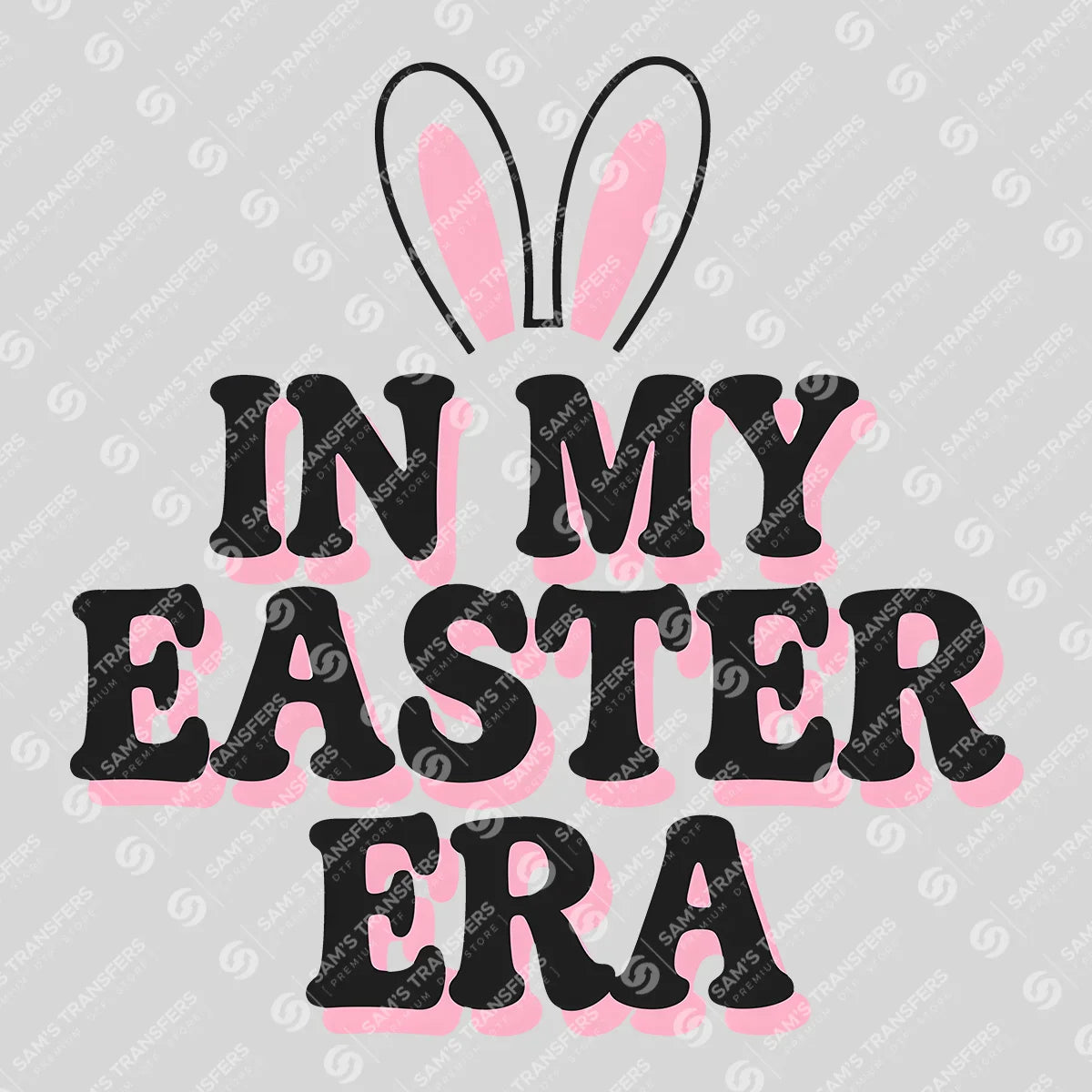 Apparel featuring a In My Easter Era Bunny Ears-themed DTF transfer.