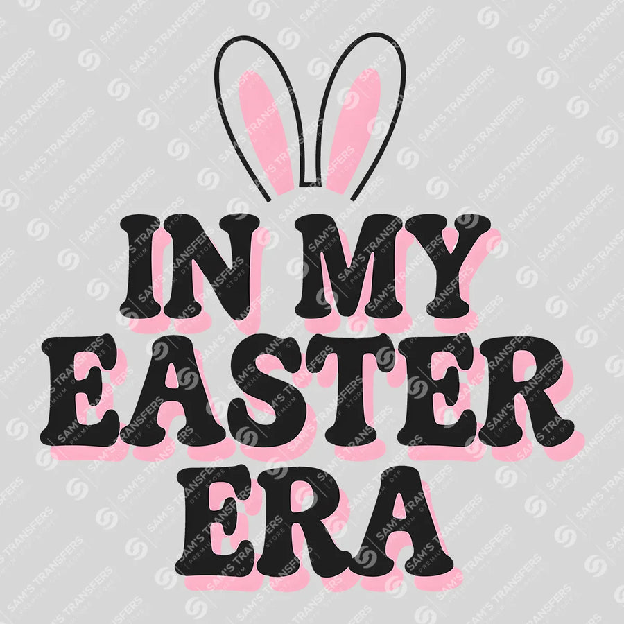 In My Easter Era Bunny Ears Ready-to-Press DTF Transfer | SAT00586