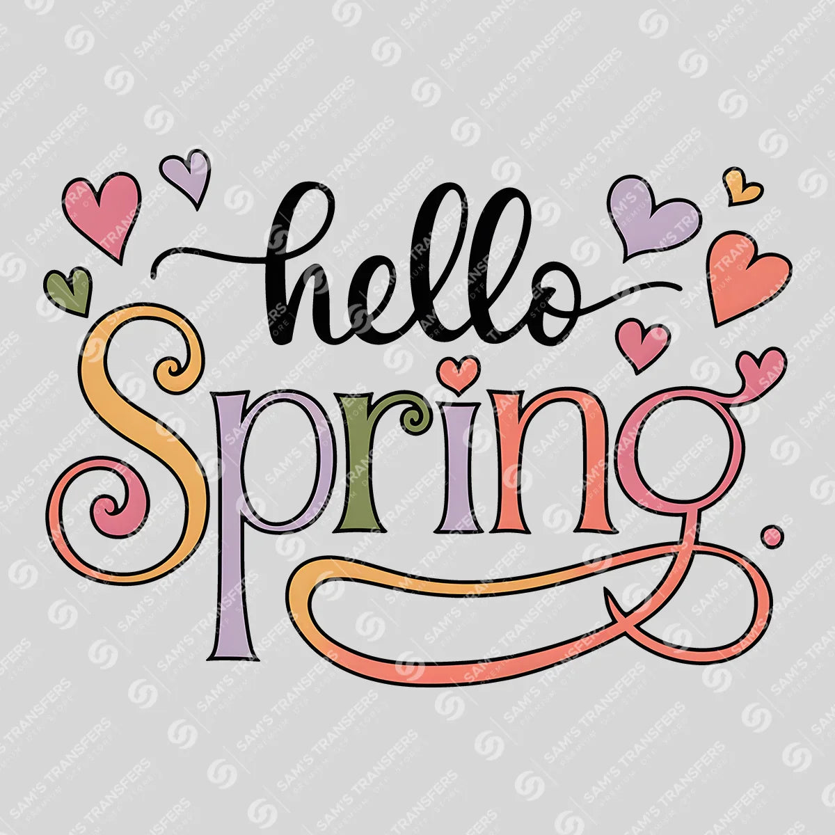 Apparel featuring a Hello Spring Hearts-themed DTF transfer.