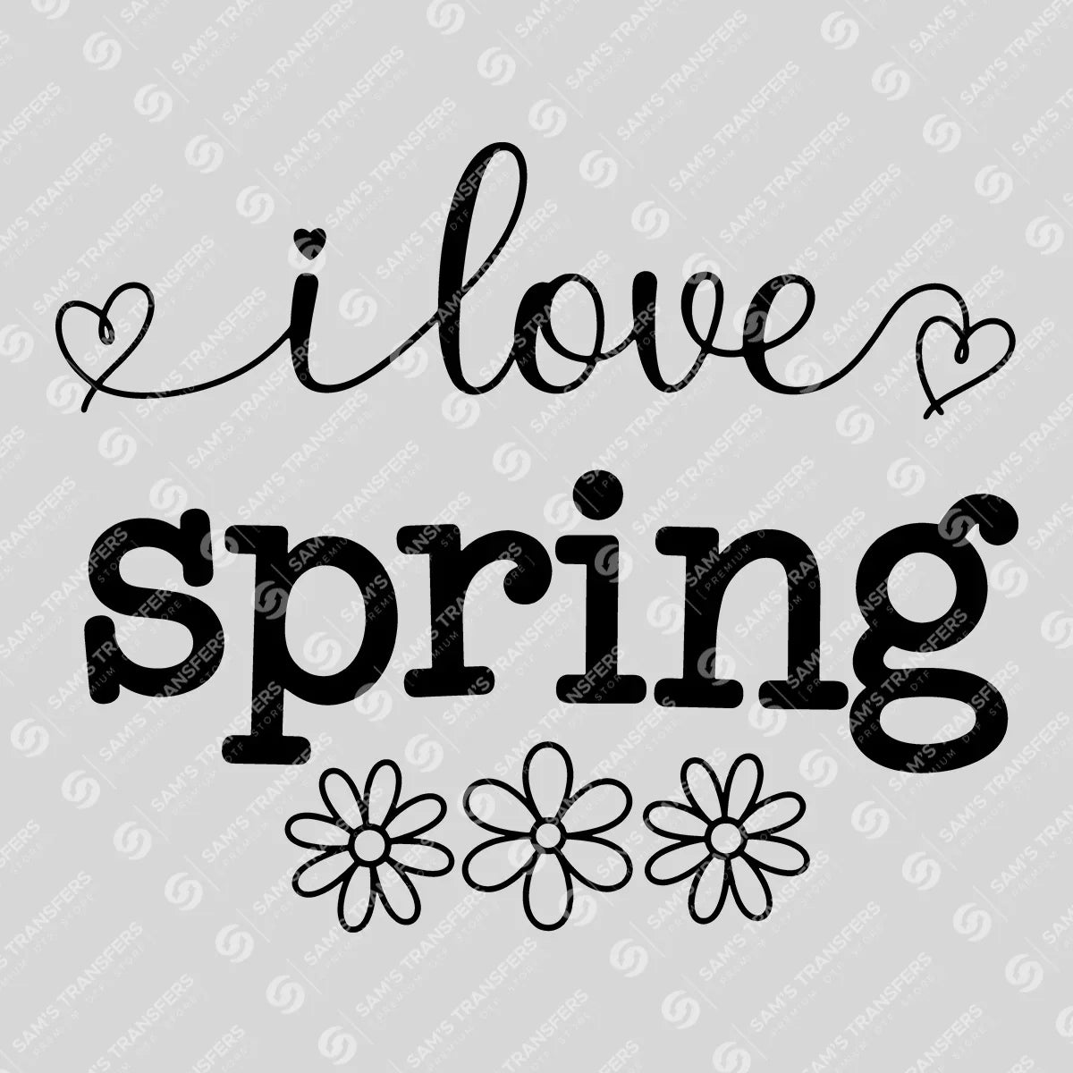 Apparel featuring a I Love Spring-themed DTF transfer.