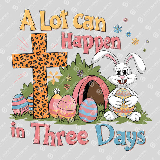 Apparel featuring a A Lot Can Happen In Three Days-themed DTF transfer.