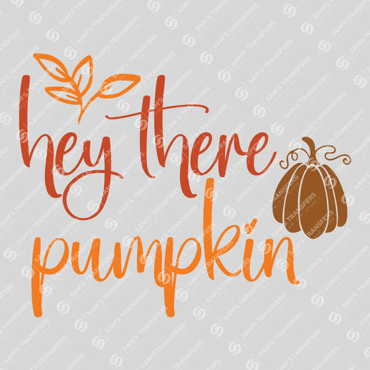 Apparel featuring a Hey There Pumpkin-themed DTF transfer.