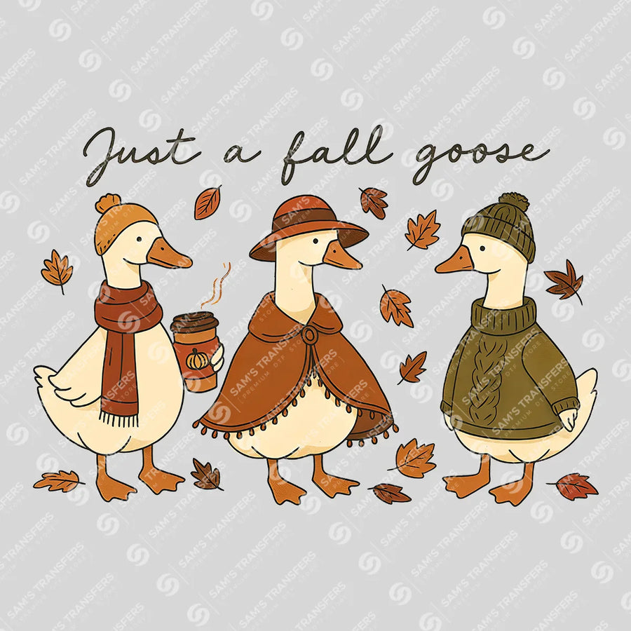 Just A Fall Goose Ready-to-Press DTF Transfer | SAT00654