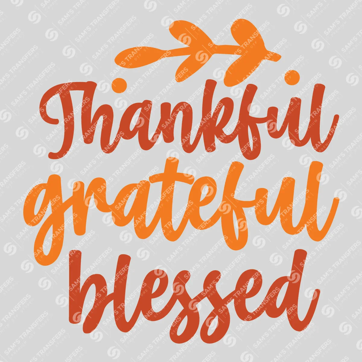 Apparel featuring a Thankful Grateful Blessed-themed DTF transfer.
