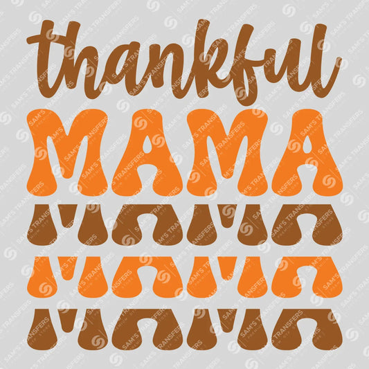 Apparel featuring a Thankful Mama-themed DTF transfer.