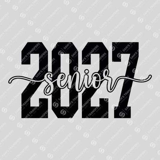 Apparel featuring a Senior 2027 Varsity Script-themed DTF transfer.