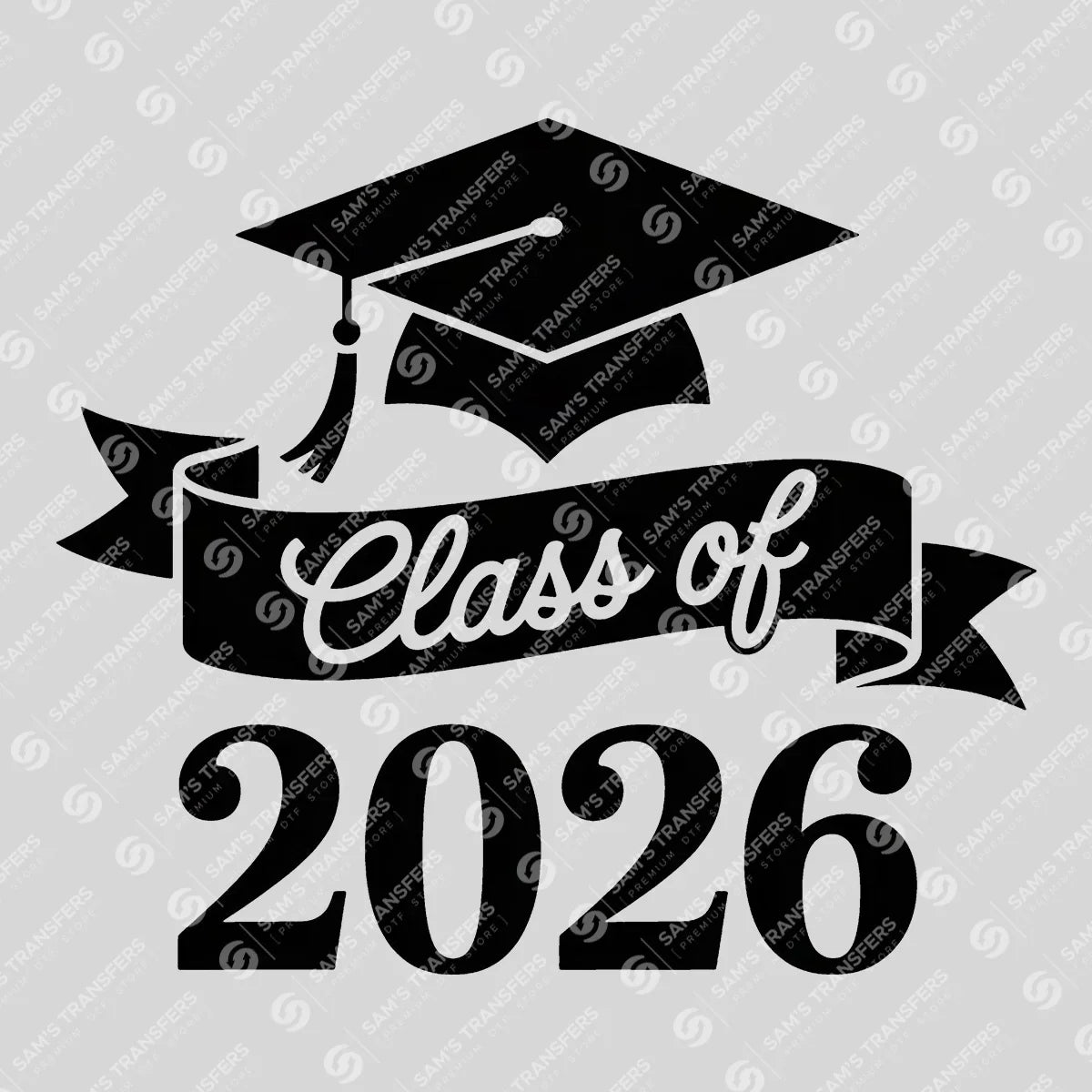 Apparel featuring a Class Of 2026 Ribbon Banner-themed DTF transfer.