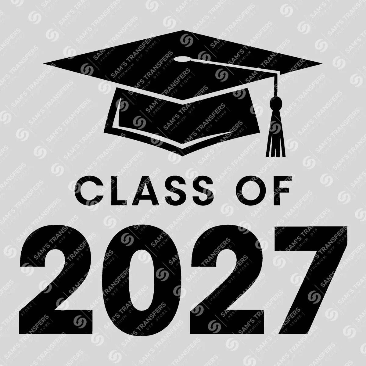 Apparel featuring a Class Of 2027 Bold Sans-themed DTF transfer.