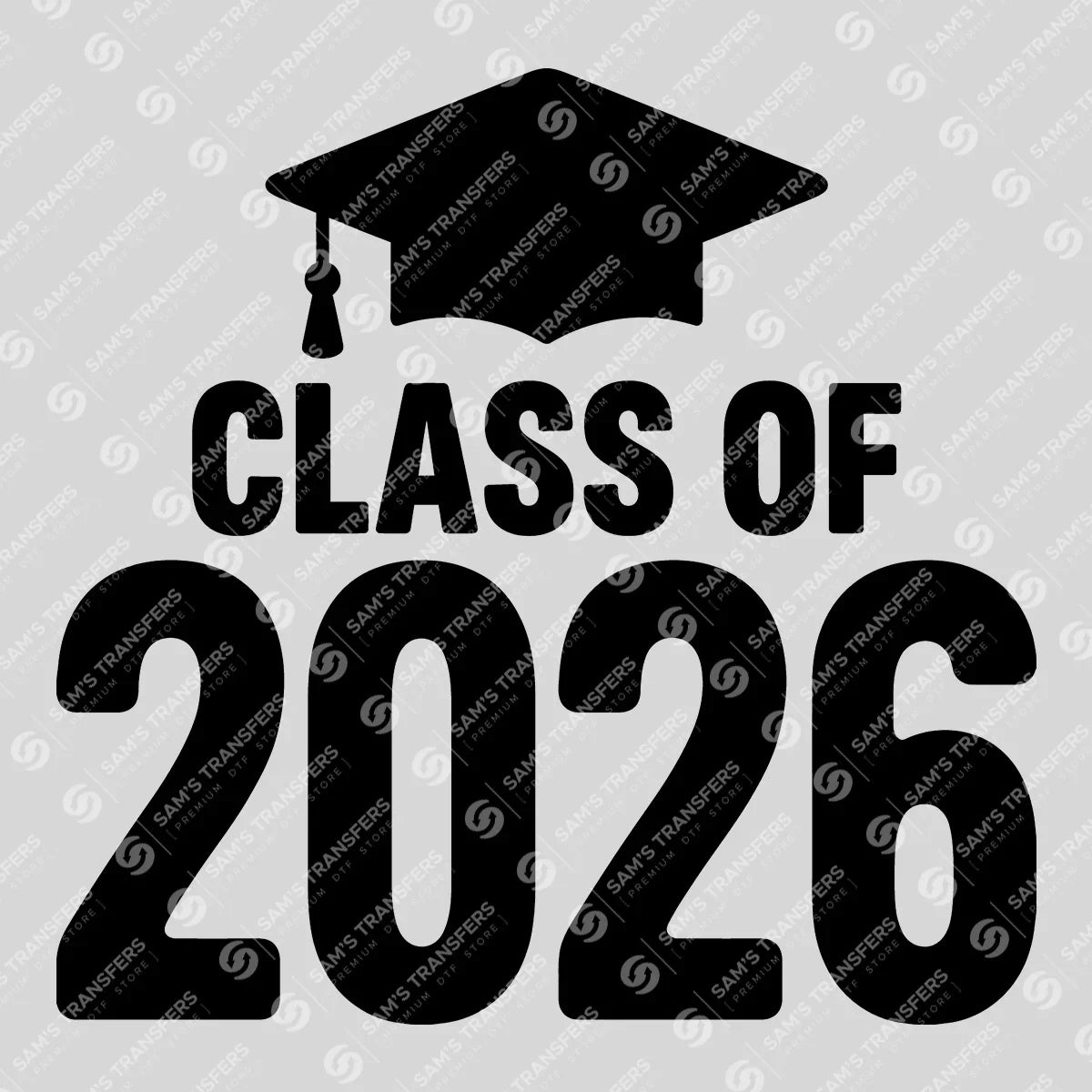 Apparel featuring a Class Of 2026 Bold Condensed-themed DTF transfer.
