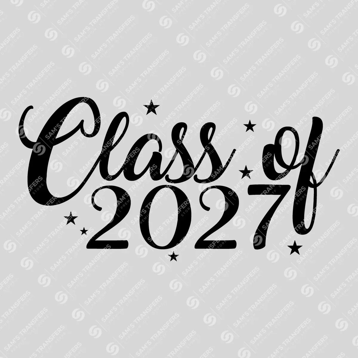Apparel featuring a Class Of 2027 Script Stars-themed DTF transfer.