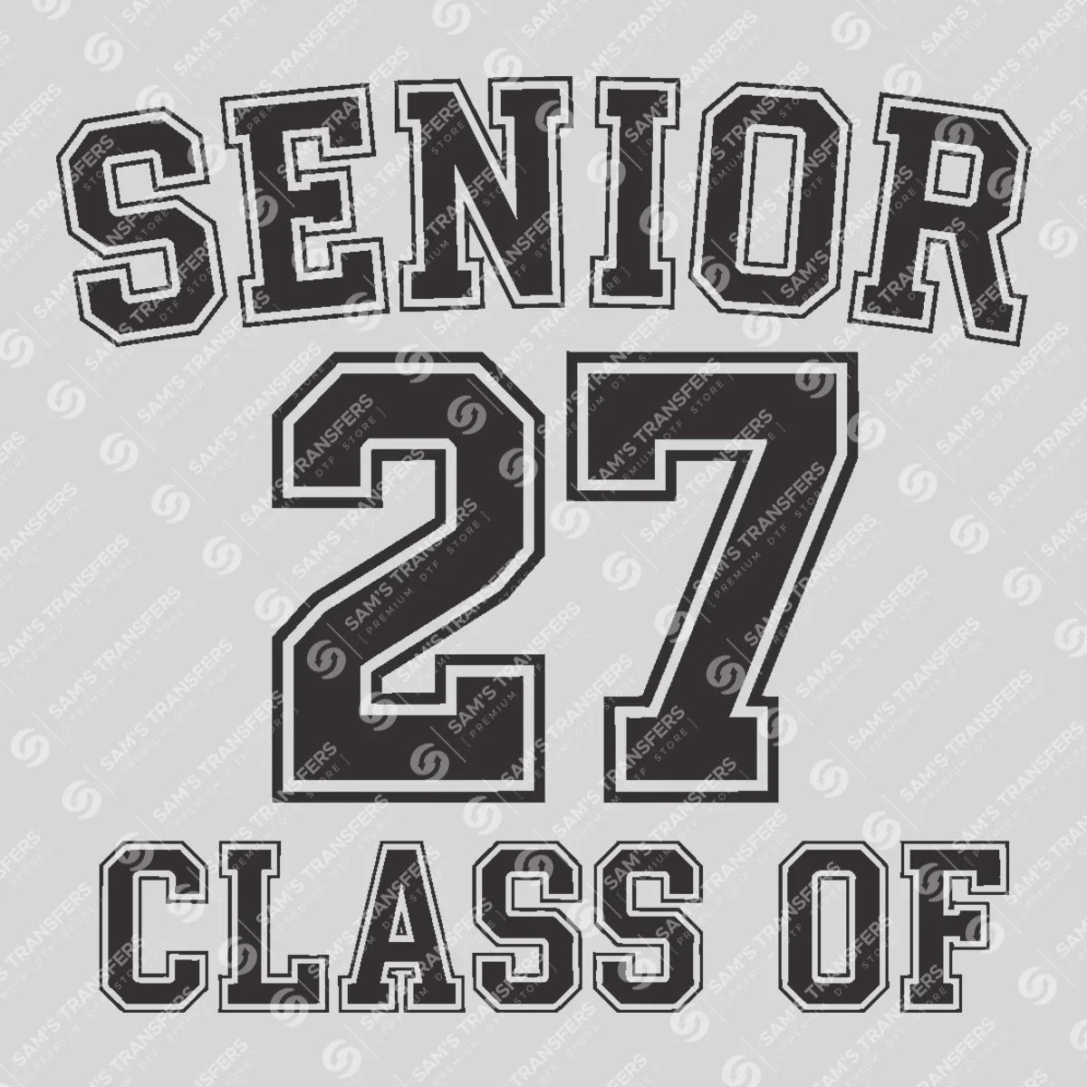 Apparel featuring a Senior Class Of 27 Varsity-themed DTF transfer.