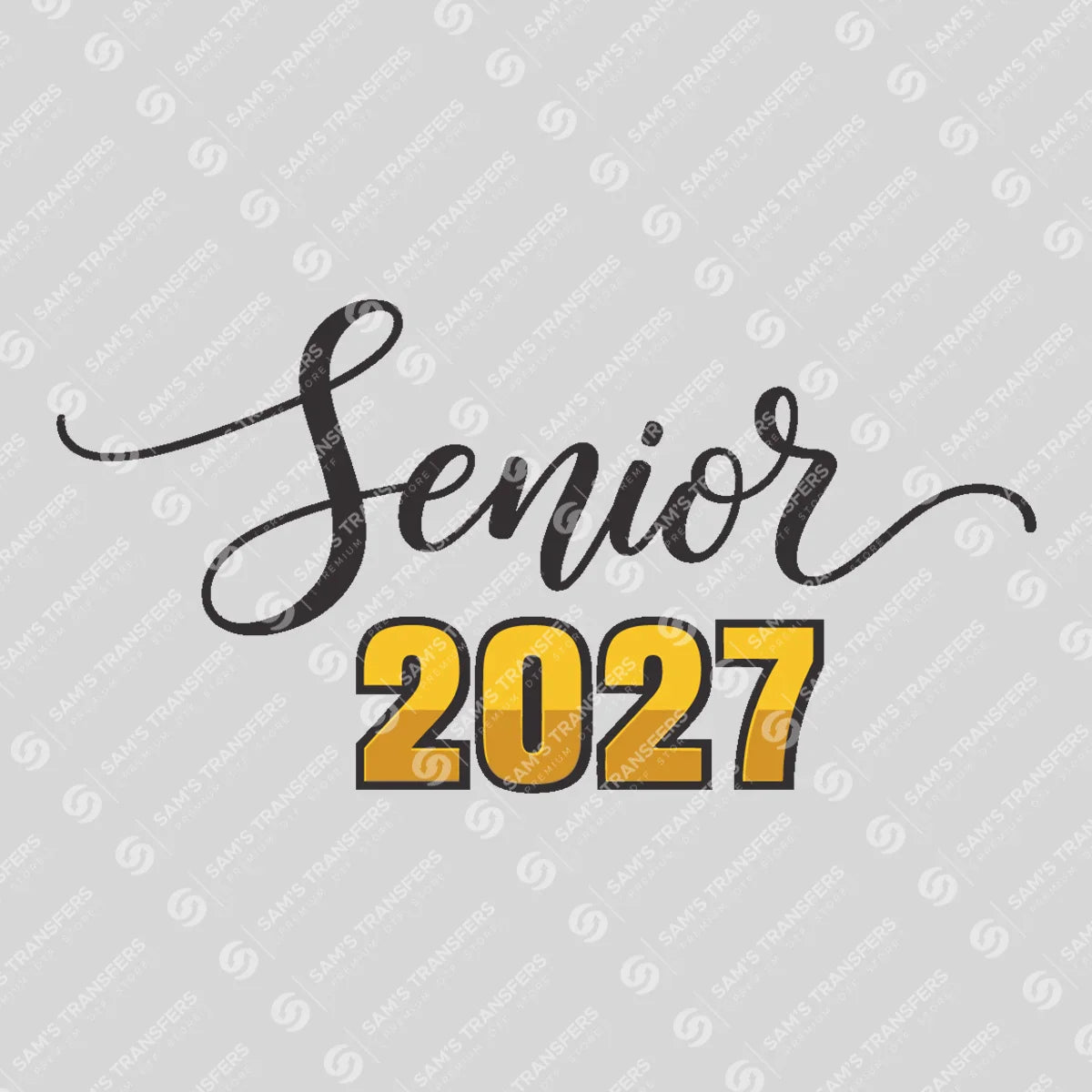 Apparel featuring a Senior 2027 Gold Script-themed DTF transfer.