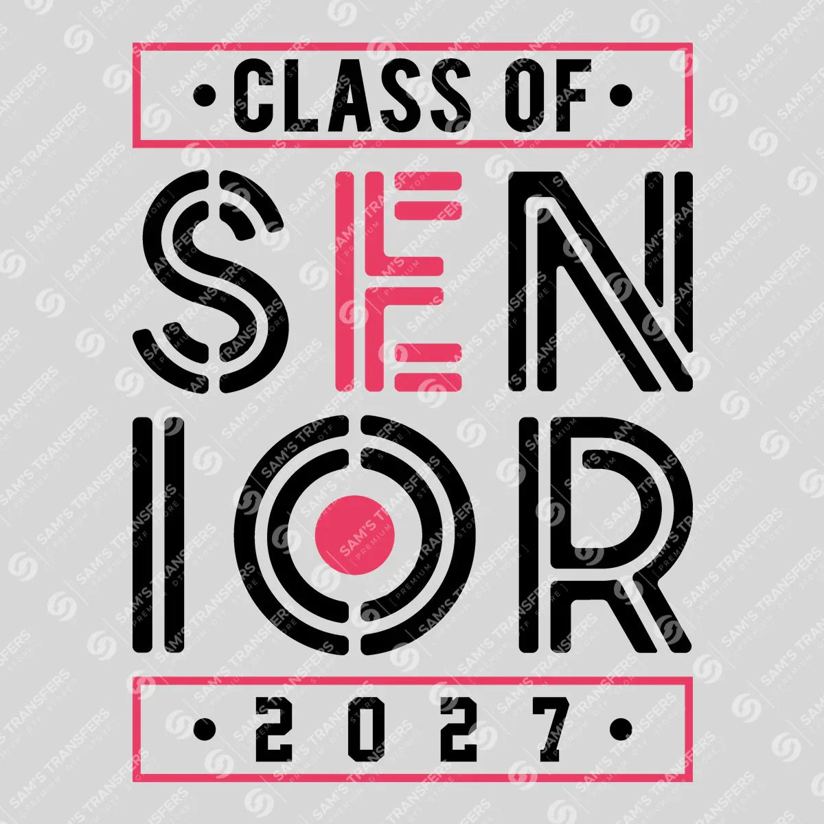 Apparel featuring a Senior Class Of 2027 Stencil Pink-themed DTF transfer.