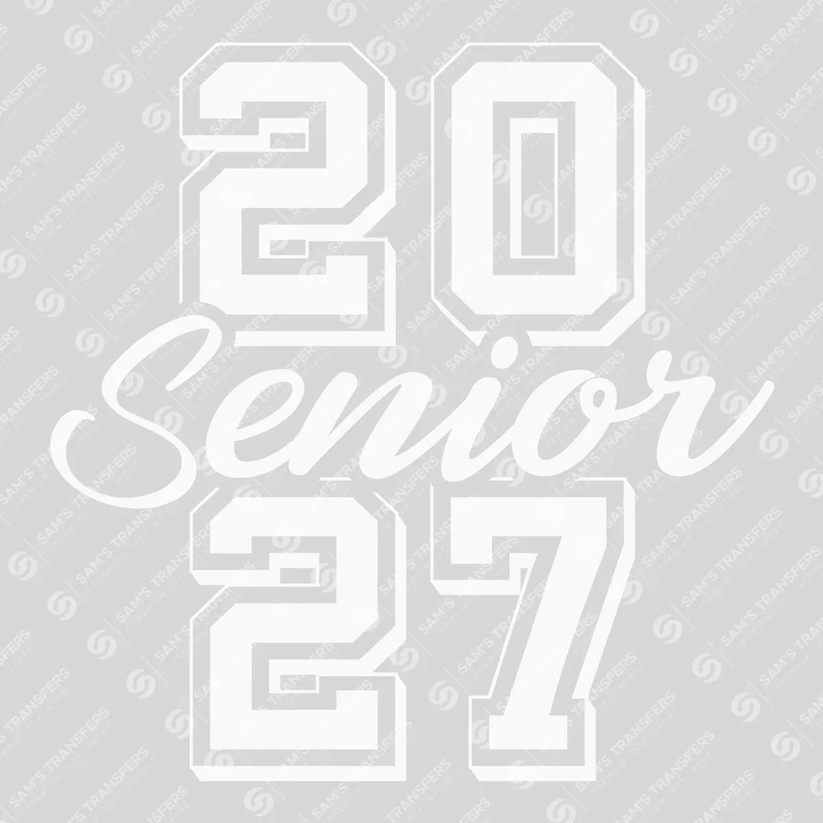 Apparel featuring a Senior 2027 Stacked White-themed DTF transfer.