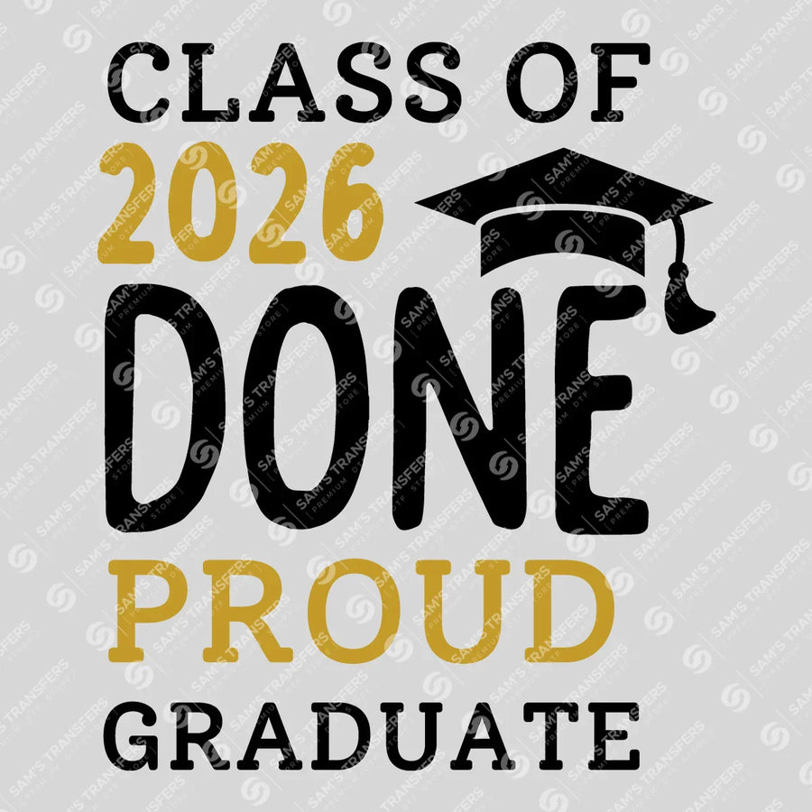 Class Of 2026 Done Proud Graduate Ready-to-Press DTF Transfer | SAT00906
