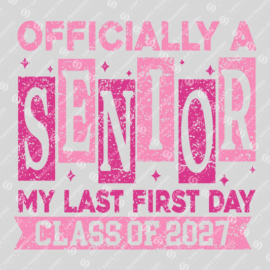 Apparel featuring a Officially A Senior Last First Day-themed DTF transfer.