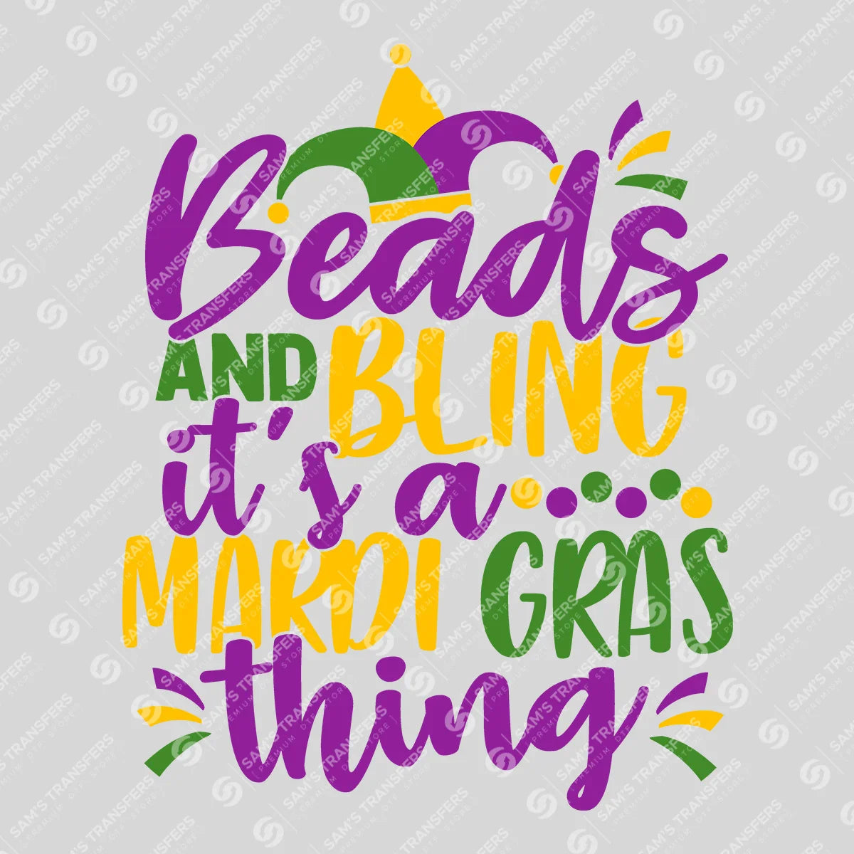 Apparel featuring a Beads And Bling Mardi Gras Thing-themed DTF transfer.