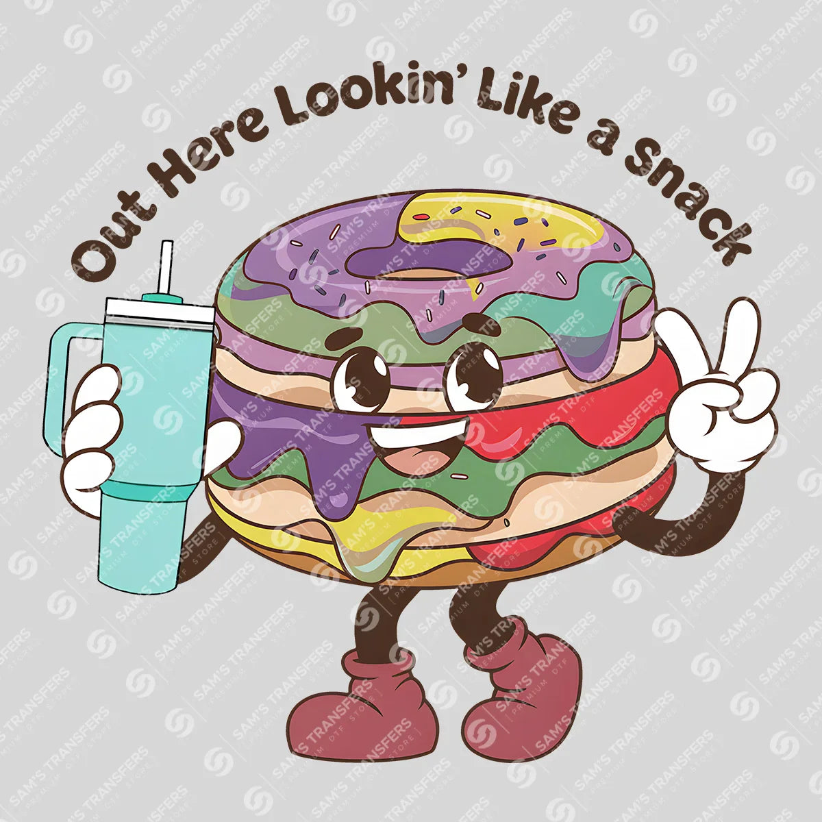 Apparel featuring a Out Here Lookin Like A Snack Donut-themed DTF transfer.