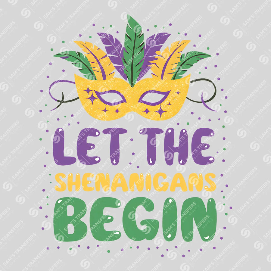 Let The Shenanigans Begin Ready-to-Press DTF Transfer | SAT01032