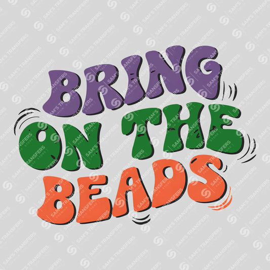 Apparel featuring a Bring On The Beads-themed DTF transfer.