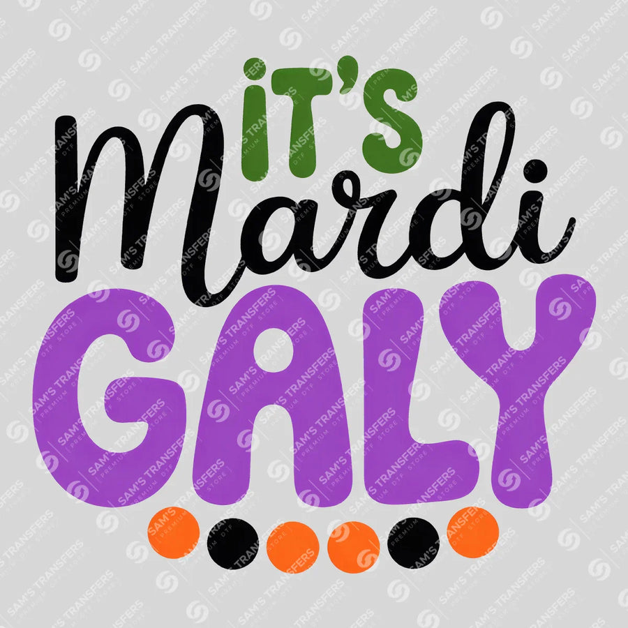 It's Mardi Galy Ready-to-Press DTF Transfer | SAT01057