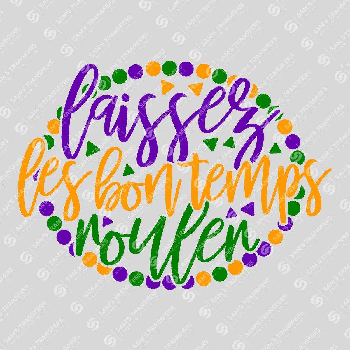 Apparel featuring a Laissez Les Bon Temps Rouler-themed DTF transfer.