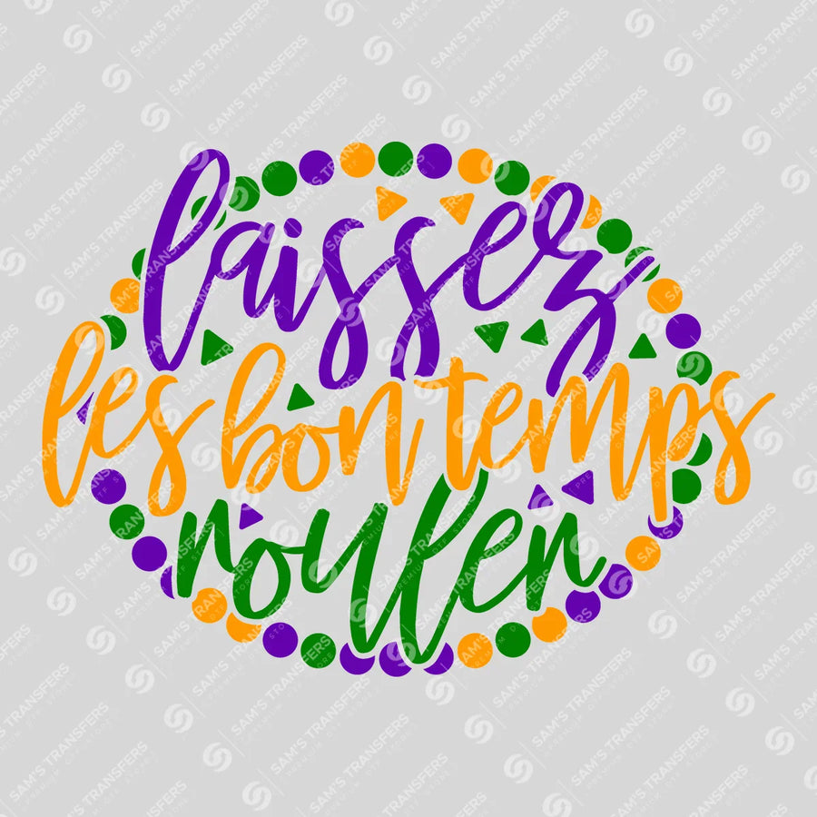Laissez Les Bon Temps Rouler Ready-to-Press DTF Transfer | SAT01064