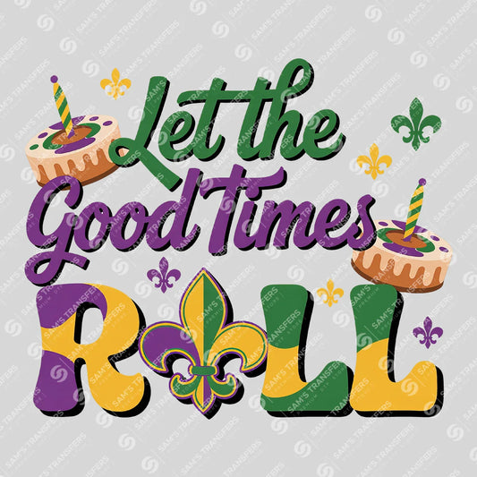 Apparel featuring a Let The Good Times Roll King Cake-themed DTF transfer.