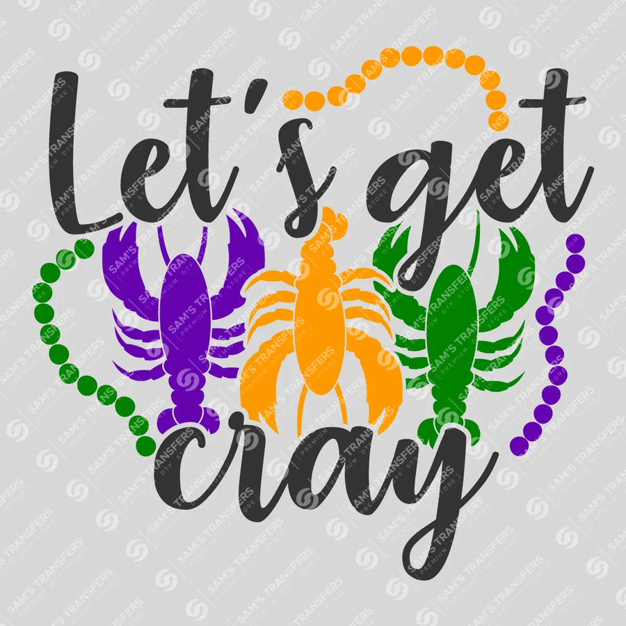 Let's Get Cray Crawfish Trio Ready-to-Press DTF Transfer | SAT01069