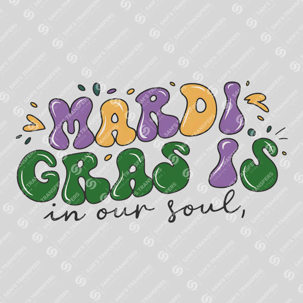 Apparel featuring a Mardi Gras Is-themed DTF transfer.