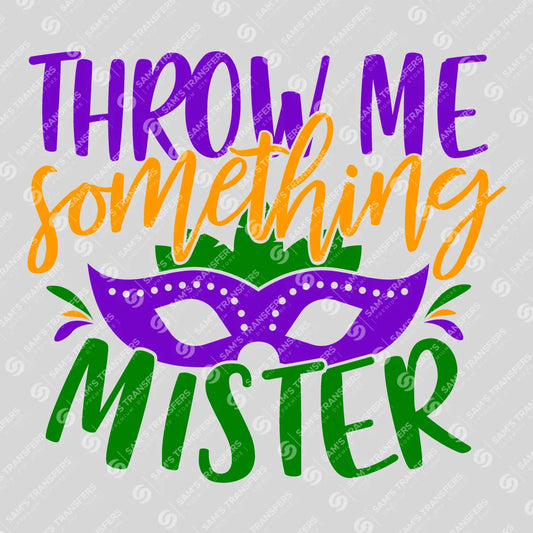Apparel featuring a Throw Me Something Mister-themed DTF transfer.