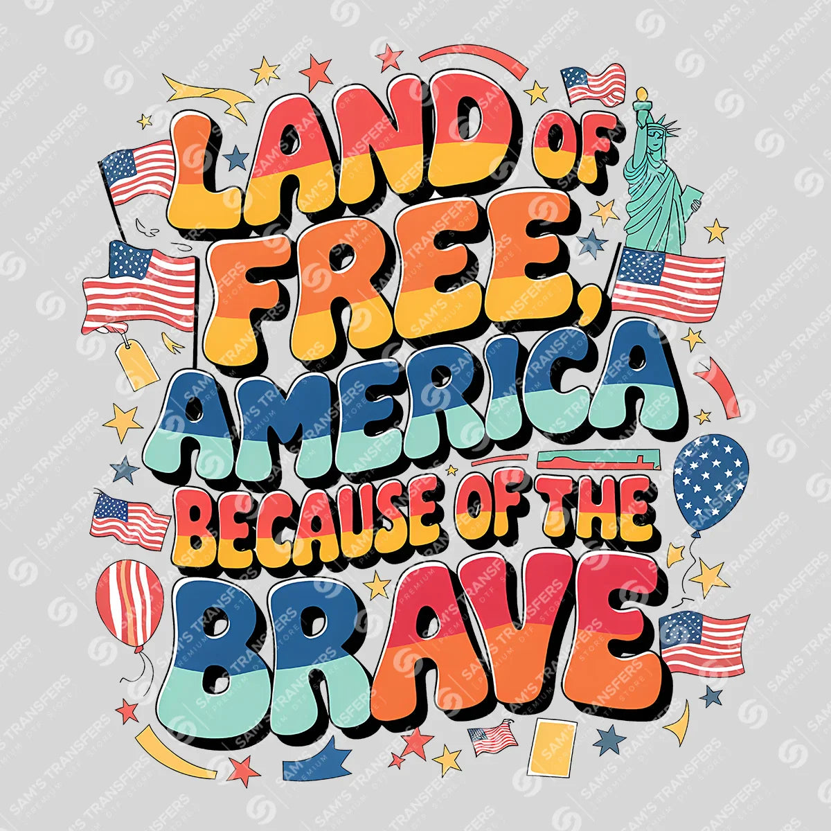 Apparel featuring a Land of the Free Because of the Brave-themed DTF transfer.