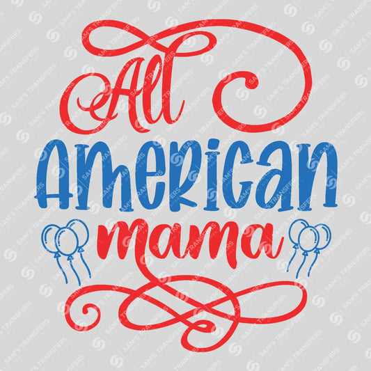 Apparel featuring a All American Mama Balloons-themed DTF transfer.