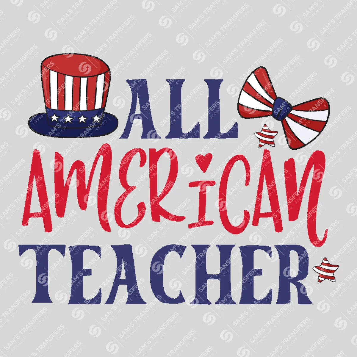 Apparel featuring a All American Teacher-themed DTF transfer.