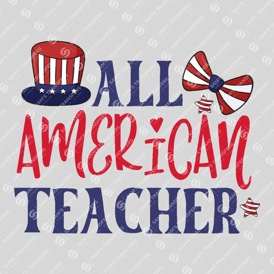 Apparel featuring a All American Teacher-themed DTF transfer.