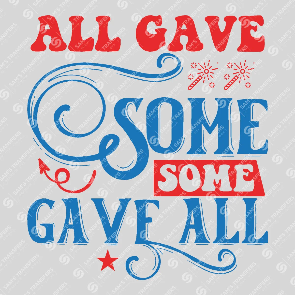 Apparel featuring a All Gave Some Some Gave All Vintage-themed DTF transfer.