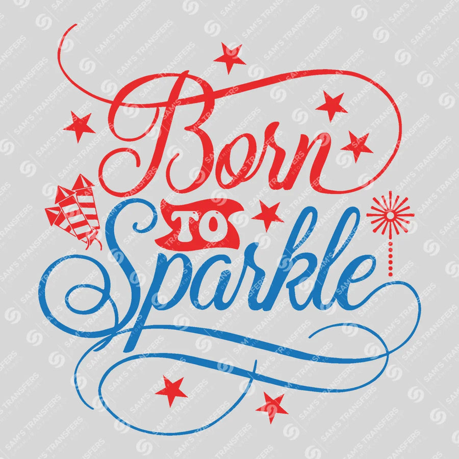 Born to Sparkle Script Ready-to-Press DTF Transfer | SAT01257