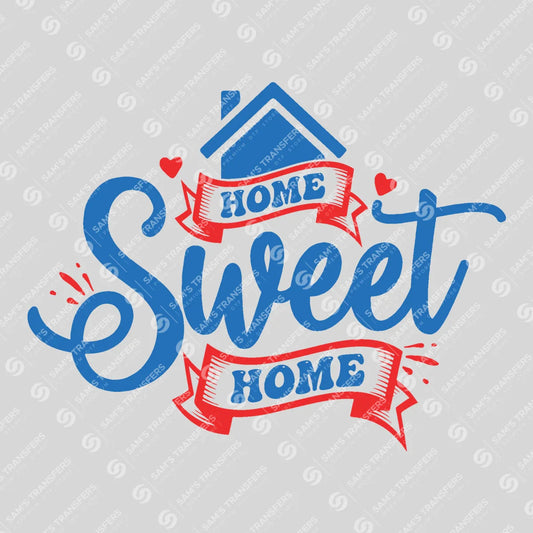 Apparel featuring a Home Sweet Home Banner-themed DTF transfer.