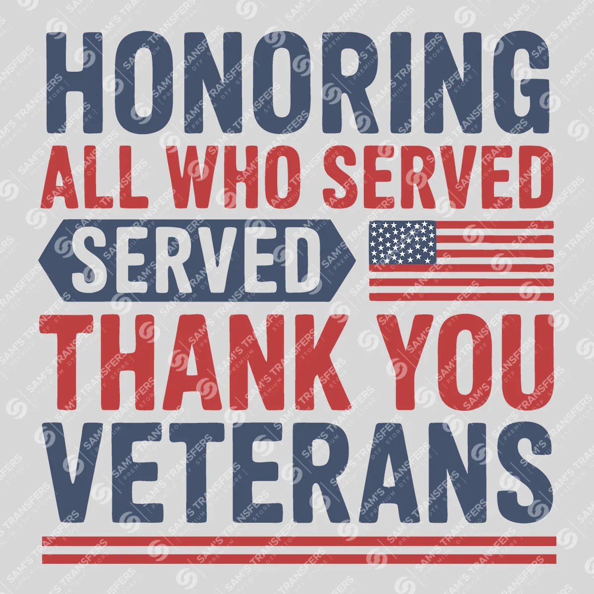 Apparel featuring a Honoring All Who Served-themed DTF transfer.
