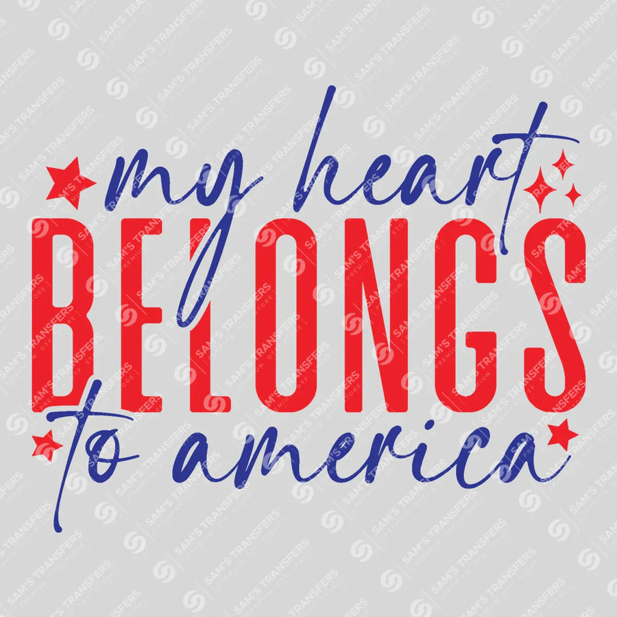 My Heart Belongs to America Ready-to-Press DTF Transfer | SAT01342