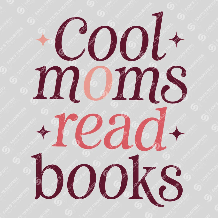 Cool Moms Read Books Ready-to-Press DTF Transfer | SAT01409