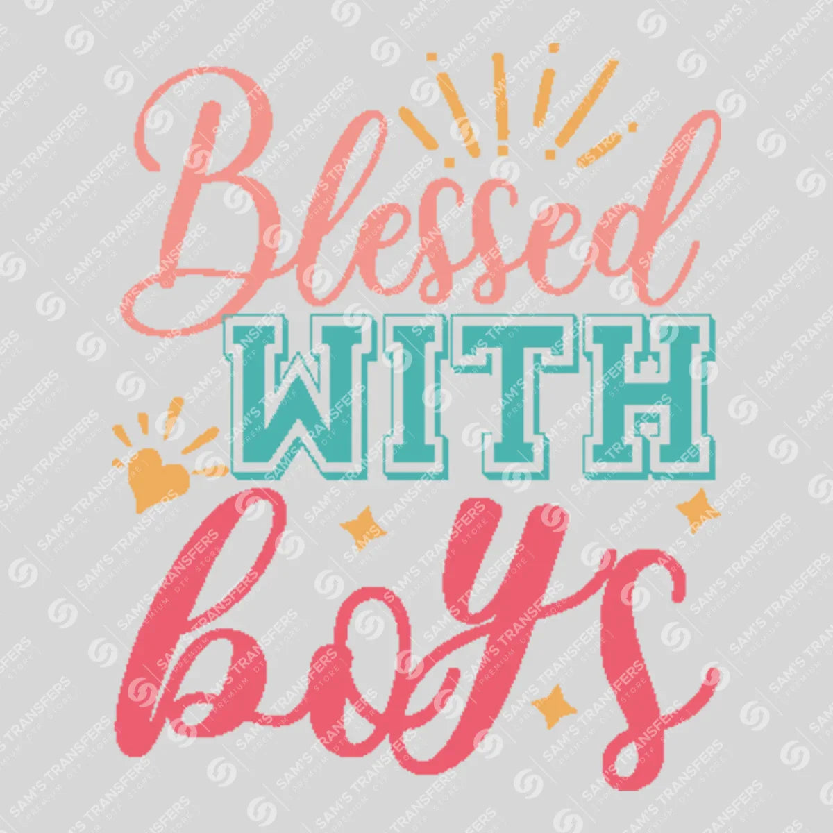 Apparel featuring a Blessed with Boys-themed DTF transfer.