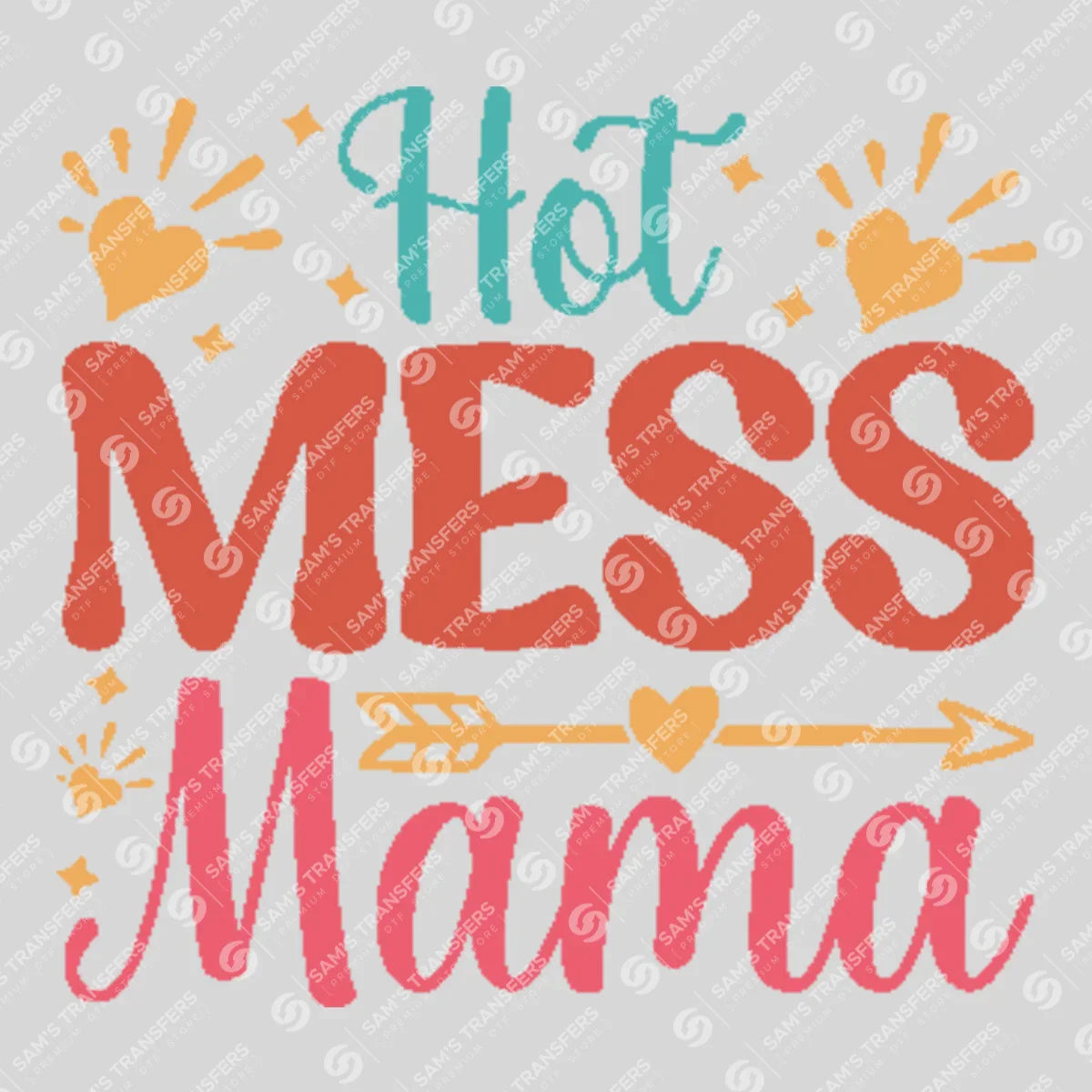 Apparel featuring a Hot Mess Mama-themed DTF transfer.