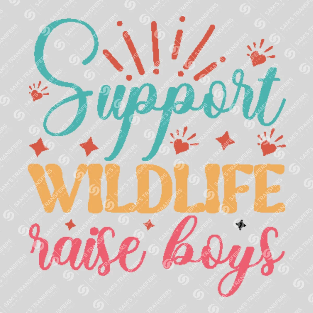 Apparel featuring a Support Wildlife Raise Boys-themed DTF transfer.