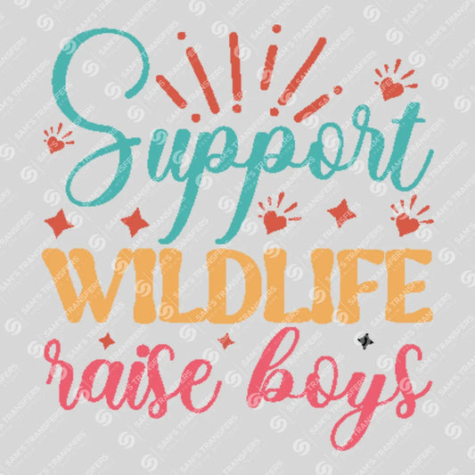 Apparel featuring a Support Wildlife Raise Boys-themed DTF transfer.